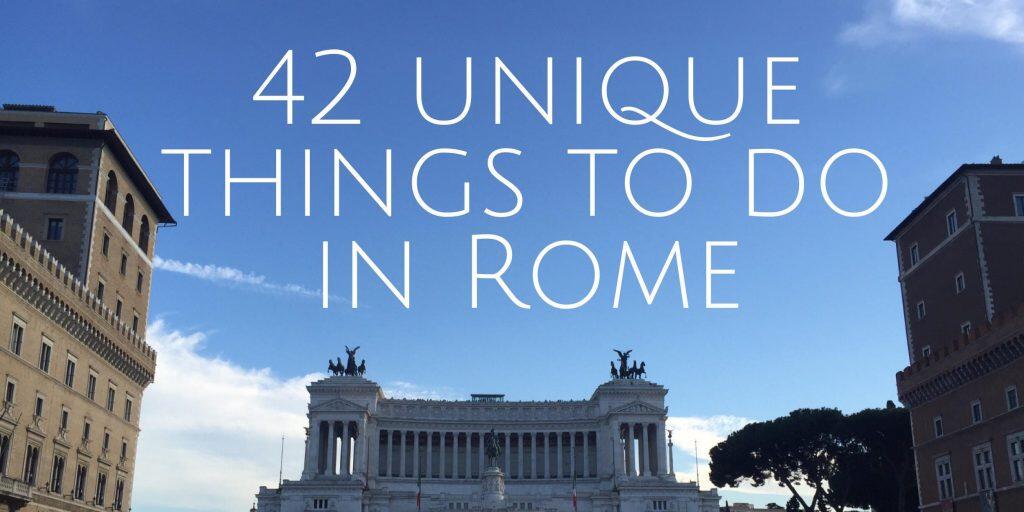 42 Unique Things to Do in Rome